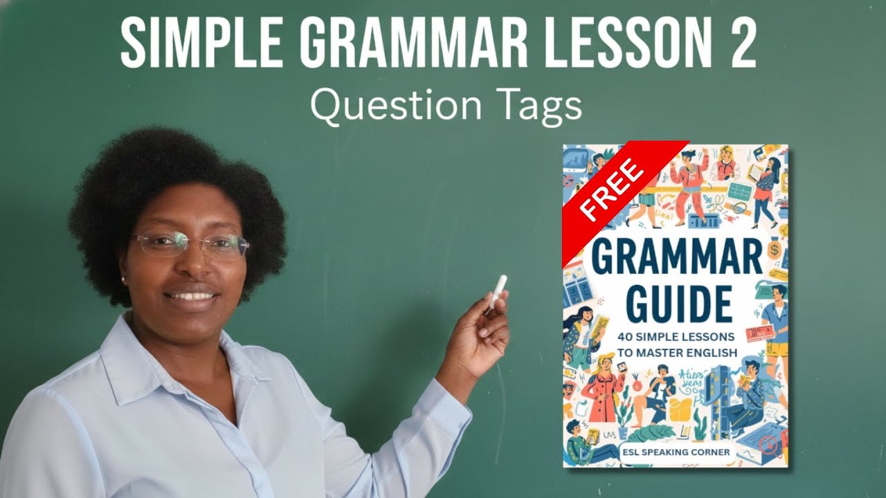Lesson 2: Question Tags in English | Free ESL Grammar Course