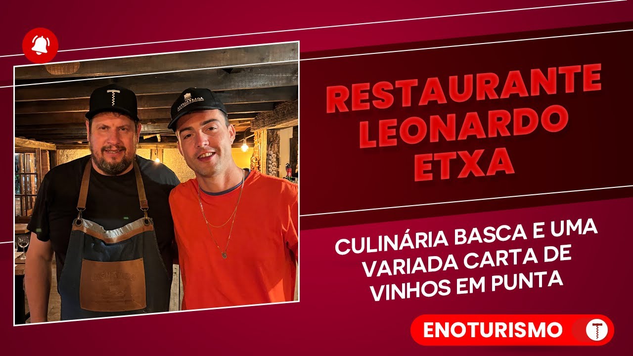 Leonardo Etxea - Culinária basca e muito vinho uruguaio em Punta Del Este