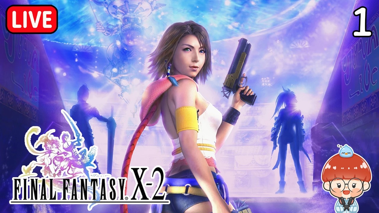 Final Fantasy X-2 | ตามหาเธอสุดขอบโลก 1