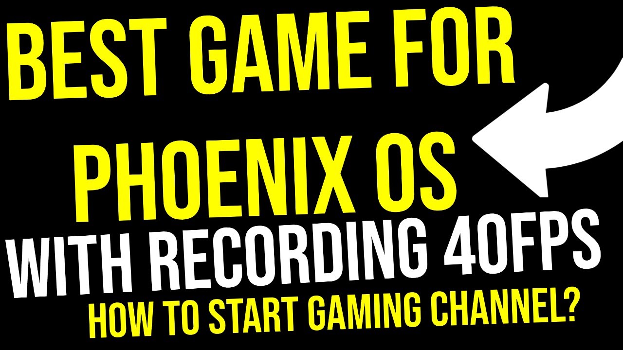 Phoenix OS | Prime OS Best Game For Recording | Stable FPS | Start Your Gaming Channel