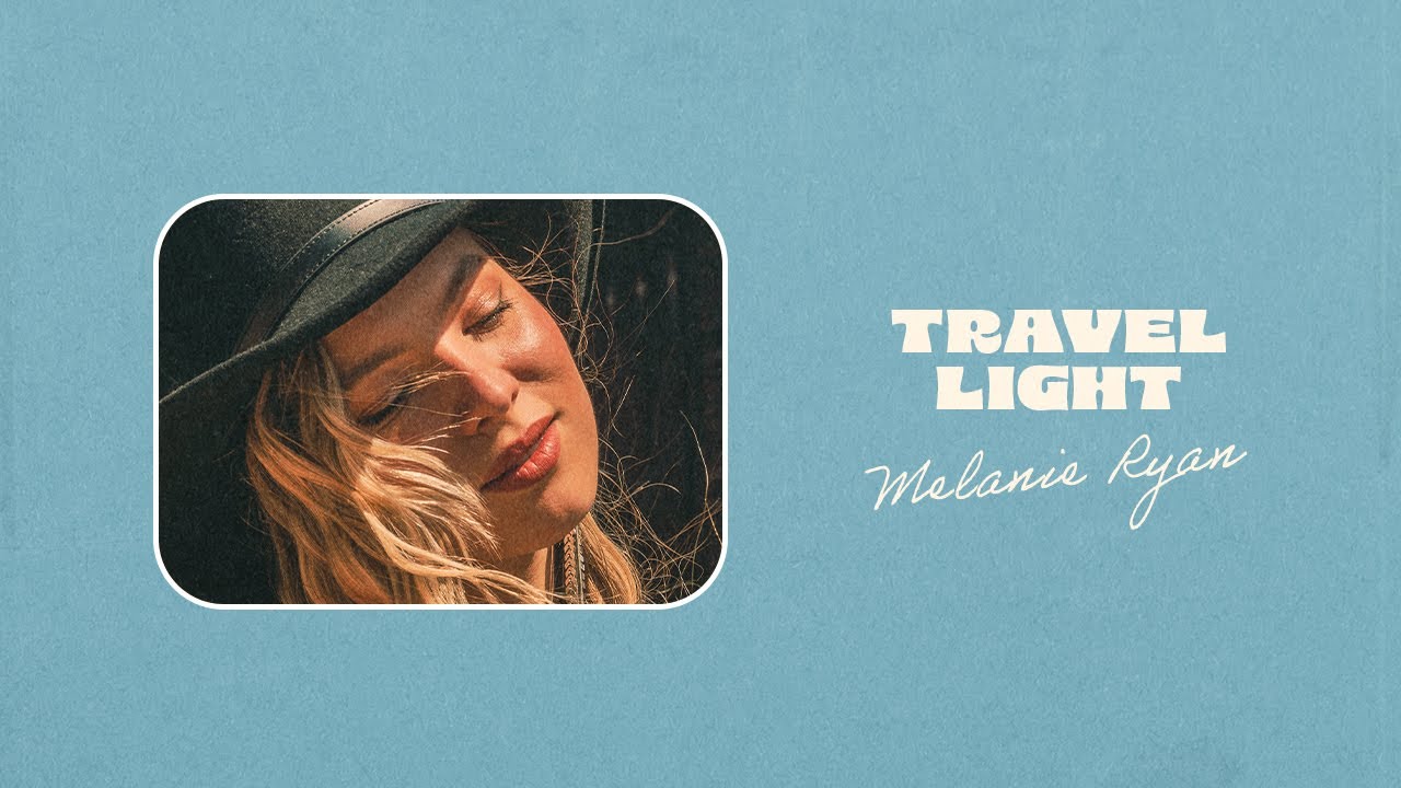 Melanie Ryan - Travel Light (Official Audio)