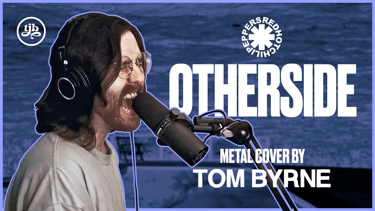 Red Hot Chili Peppers - Otherside - Vocal Cover By Tom Byrne
