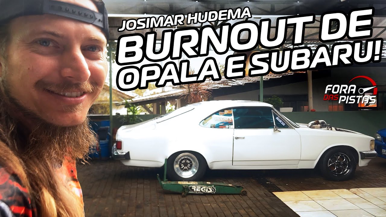 A GARAGEM de HUDEMA: burnout de OPALA e SUBARU