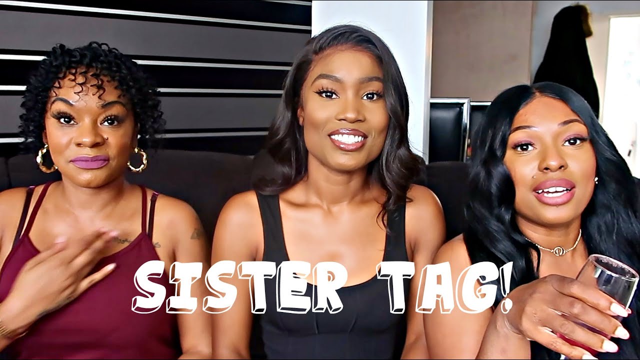 SISTER TAG!!! | MEET MY SISTERS....LOL!