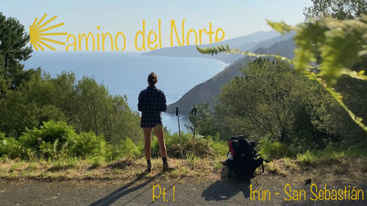 Camino del Norte - Pt. 1 - Ir&uacute;n to San Sebasti&aacute;n - 4K