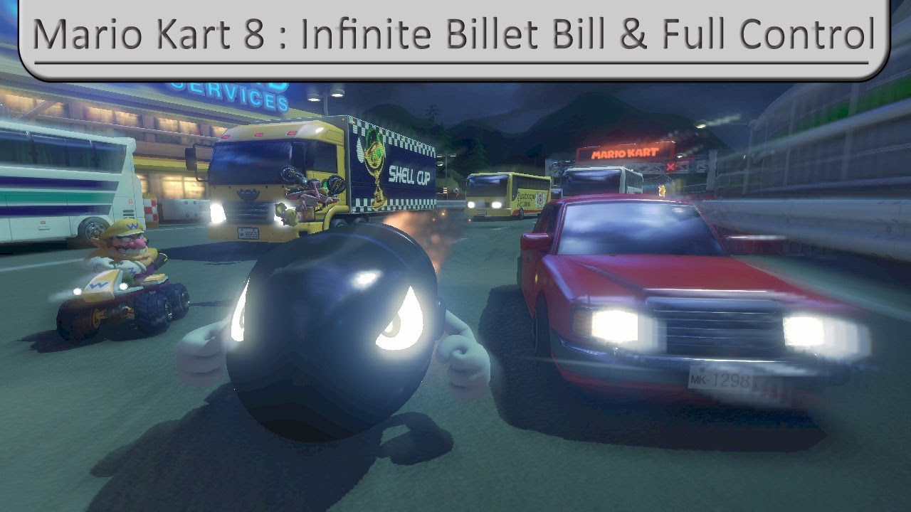 ❲MK8❳ Infinite Bullet Bill & Full Control