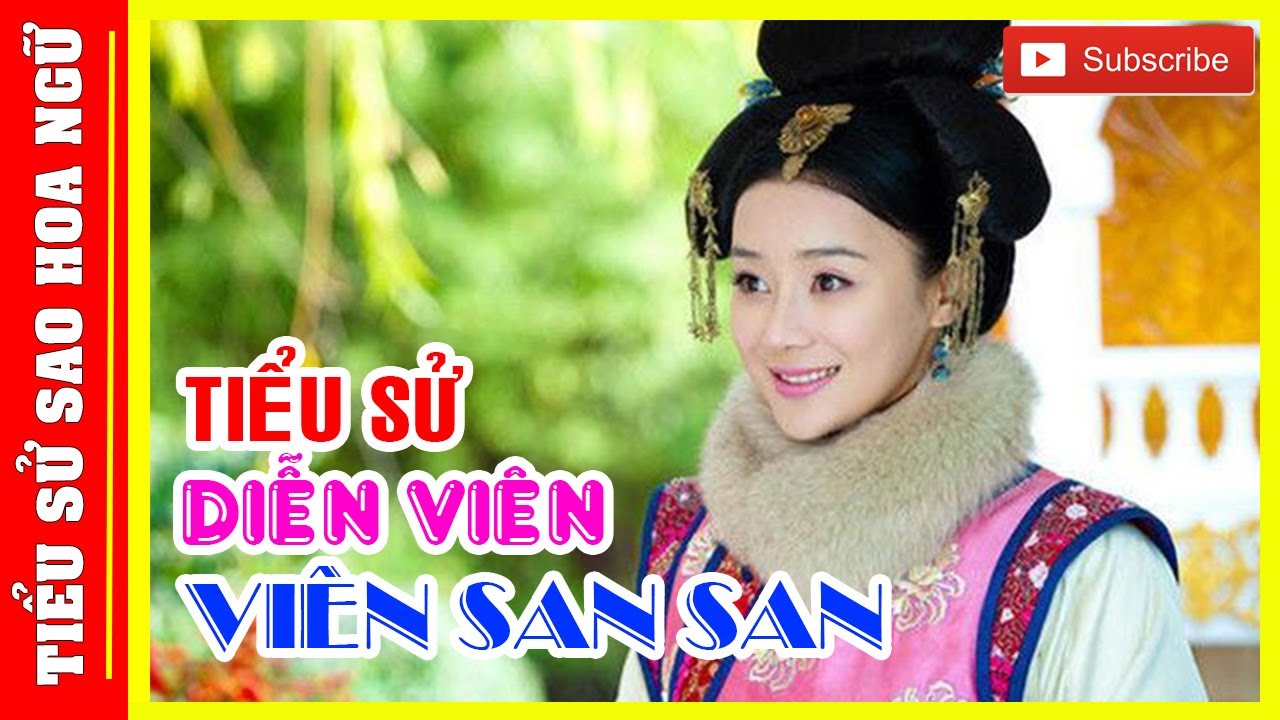 Tiểu Sử Vi&ecirc;n San San 袁姗姗 - Từ &ldquo;Th&aacute;nh C&ocirc;&rdquo; Ma Gi&aacute;o Đến &ldquo;Nữ Ho&agrave;ng S&acirc;n Khấu&rdquo;