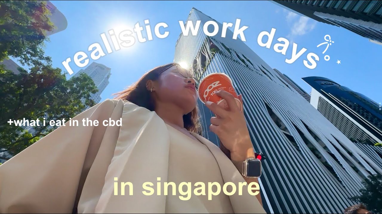 life in singapore | realistic work days, what i eat in the cbd, working overtime