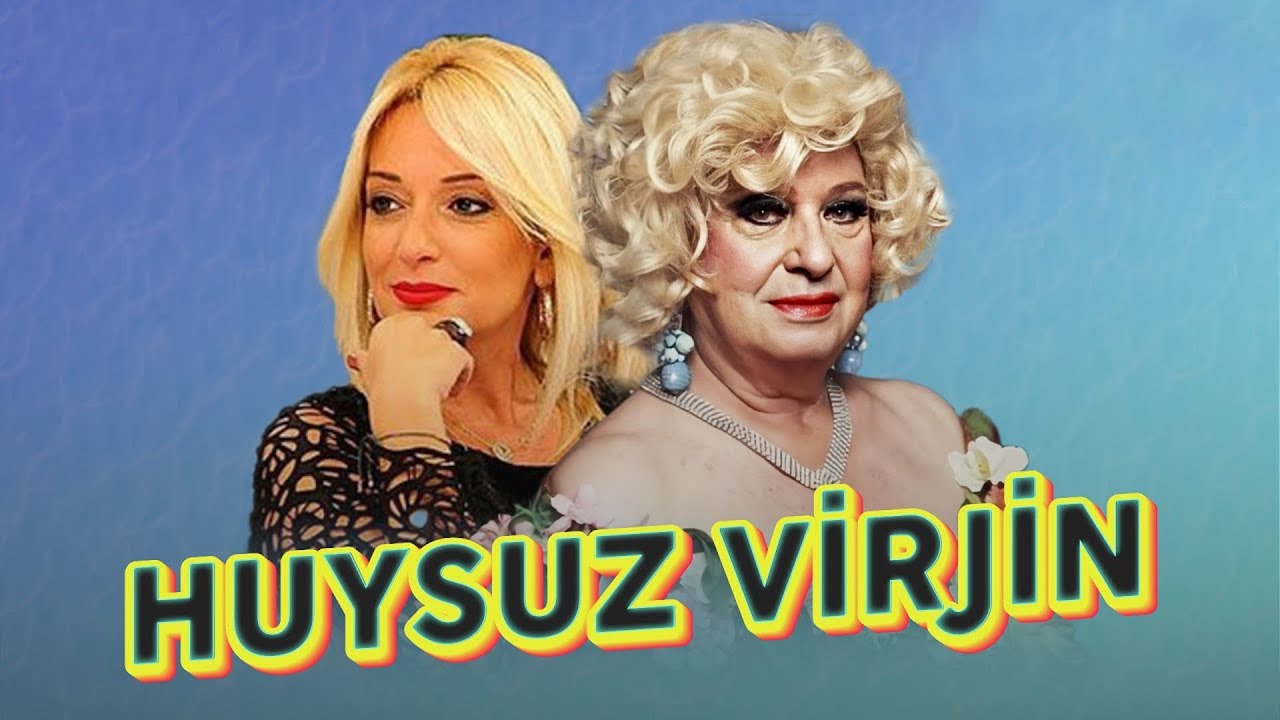 Huysuz Virjin - Beni Görmediğiniz Zamanda da Sevin