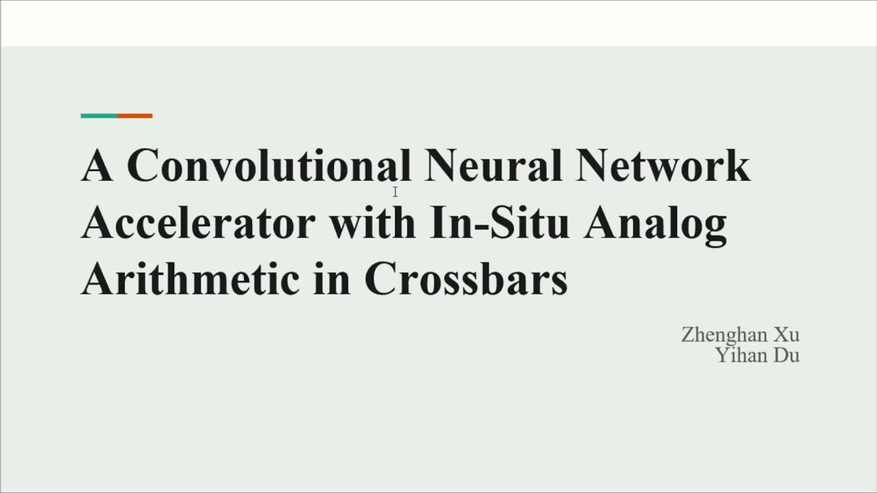 Paper review: A Convolutional Neural NetworkAccelerator with In-Situ Analog Arithmetic in Crossbars