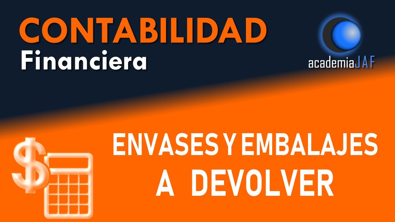 Envases y embalajes a devolver por clientes y a proveedores - Capítulo 43 - Curso de Contabilidad