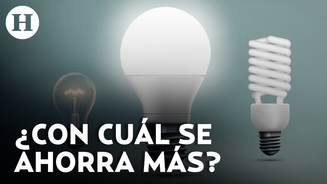 Foco LED vs Foco ahorrador &iquest;Cu&aacute;l es mejor para economizar en casa seg&uacute;n la CFE?