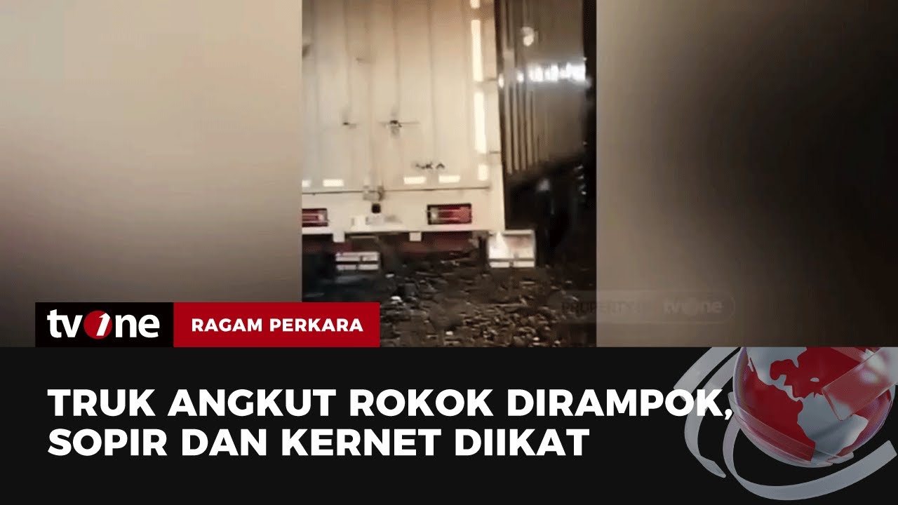 Truk Box Berisi Rokok Senilai 3,1 Miliar Rupiah Dirampok | Ragam Perkara tvOne