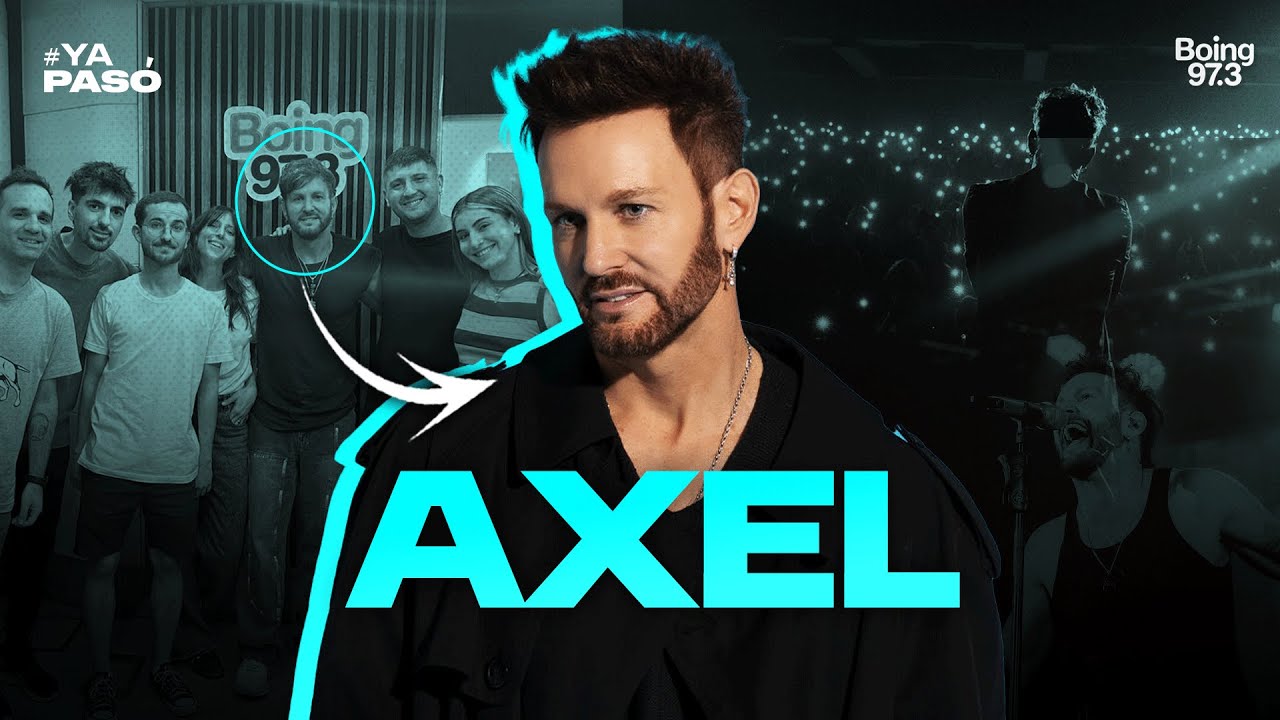 AXEL en YA PASÓ | Radio Boing 97.3