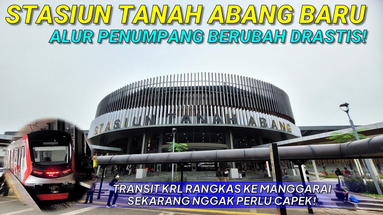 ALUR PENUMPANG BERUBAH BANYAK !! Review BANGUNAN BARU STASIUN TANAH ABANG Pasca Switch Over