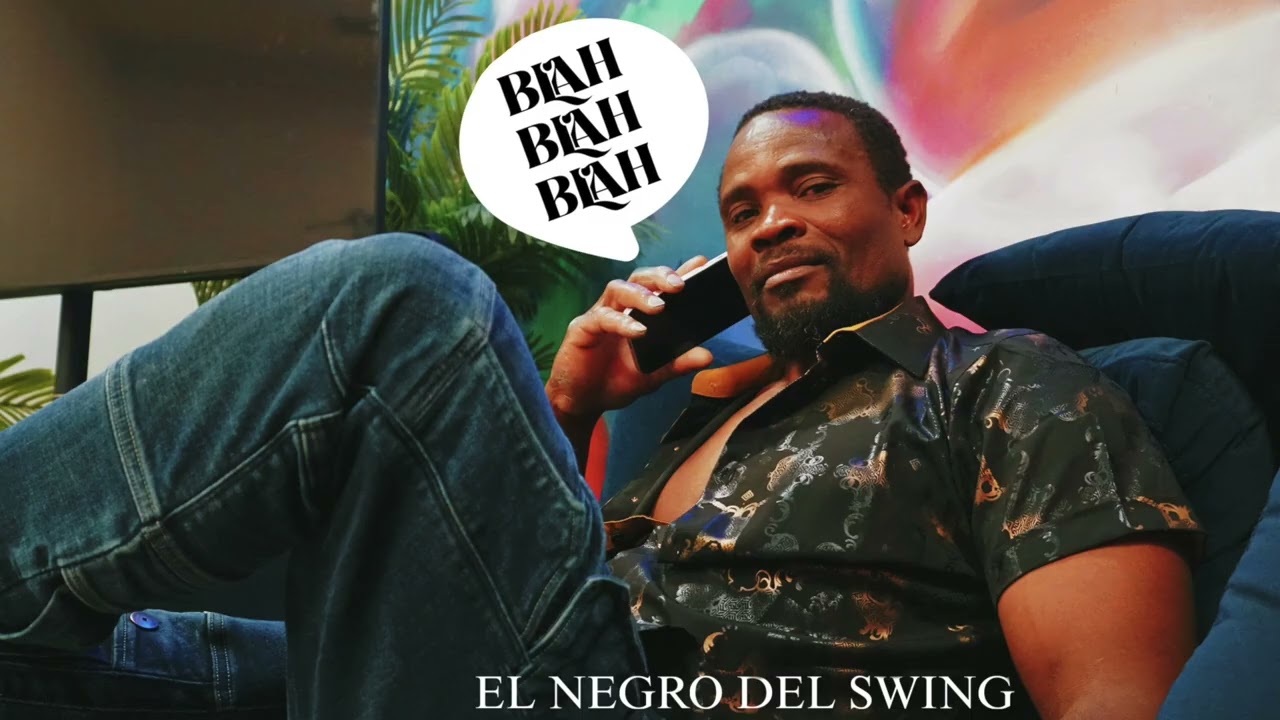 El Negro Del Swing - Blah Blah Blah