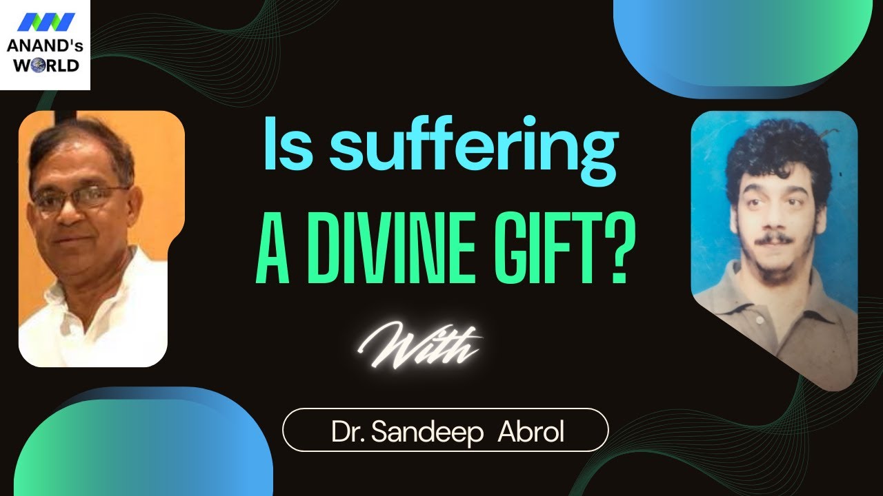 Suffering: A Divine Gift or Human Struggle | Insights with Dr. Sandeep Abrol