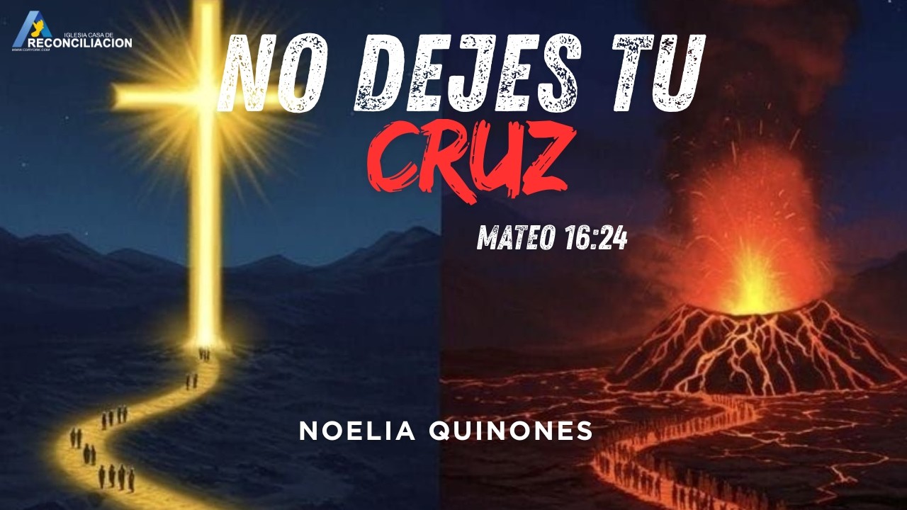 NO DEJES TU CRUZ - NOELIA QUIÑONES - 03/11/2026