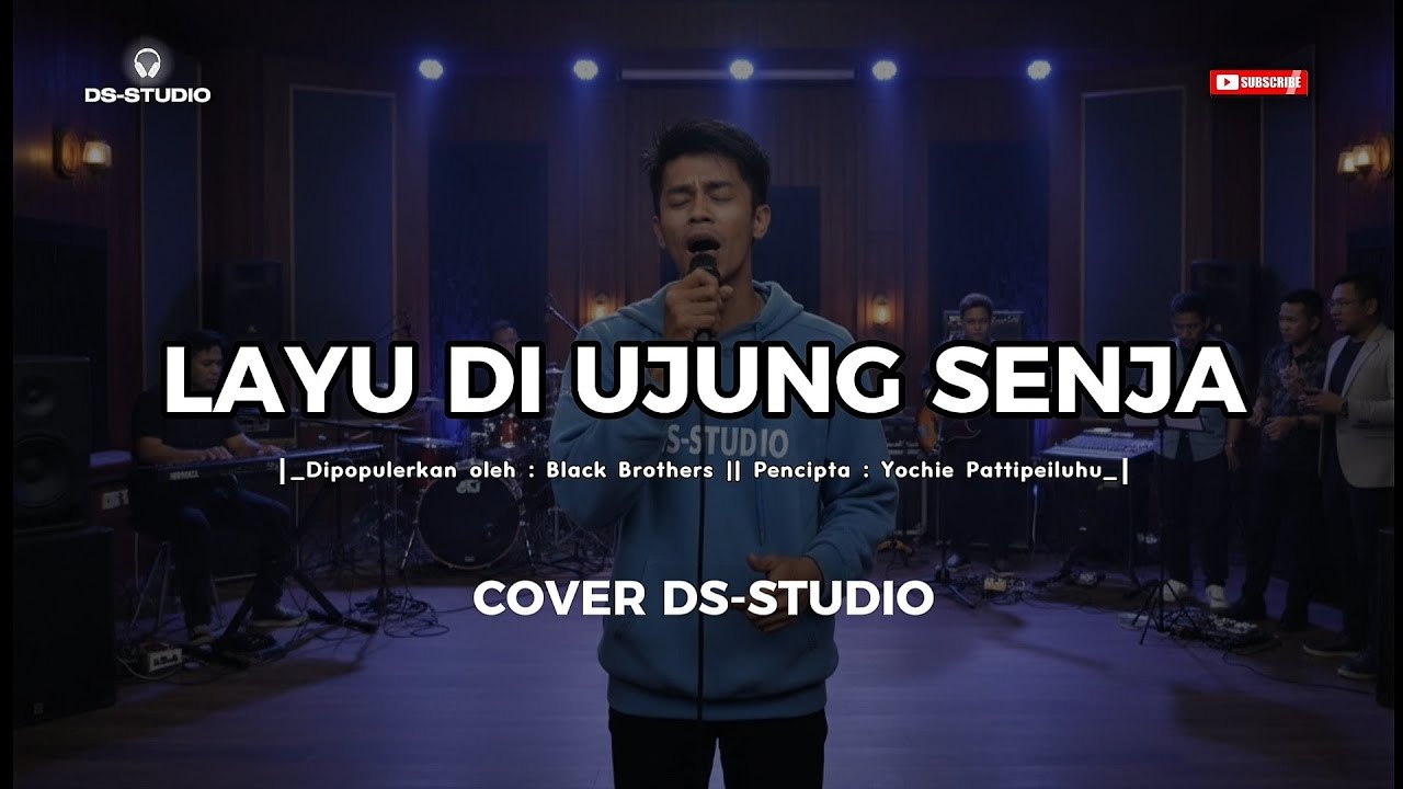 LAYU DI UJUNG SENJA // BLACK BROTHERS *COVER DS-STUDIO*