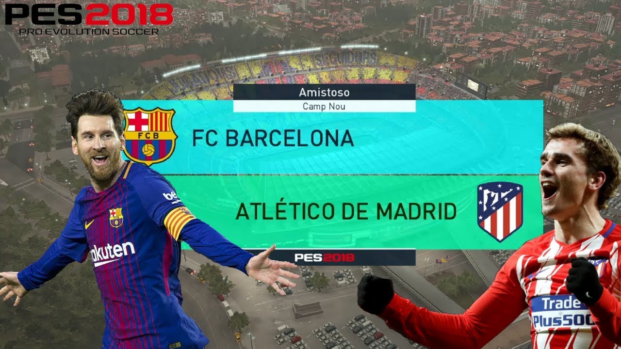 BARCELONA vs ATLÉTICO MADRID - LaLiga - PES 2018