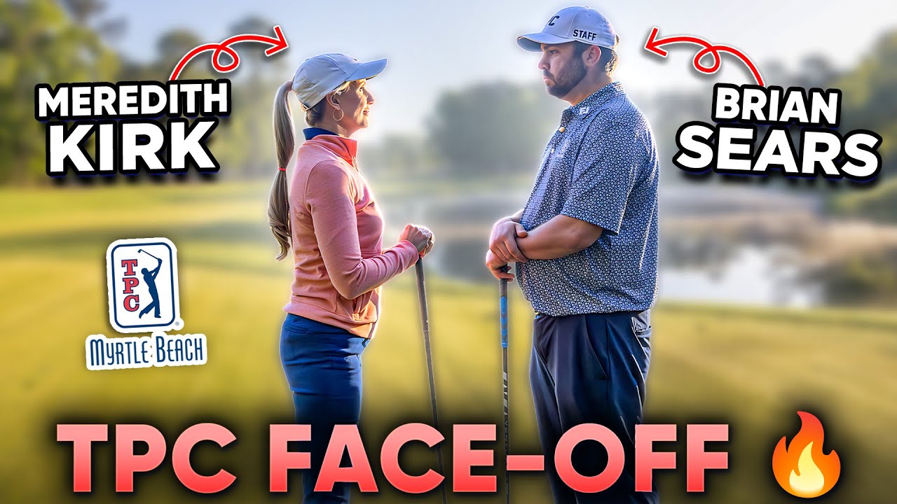 TPC Myrtle Beach Face-Off: Meredith Kirk vs Brian Sears | Course Showcase