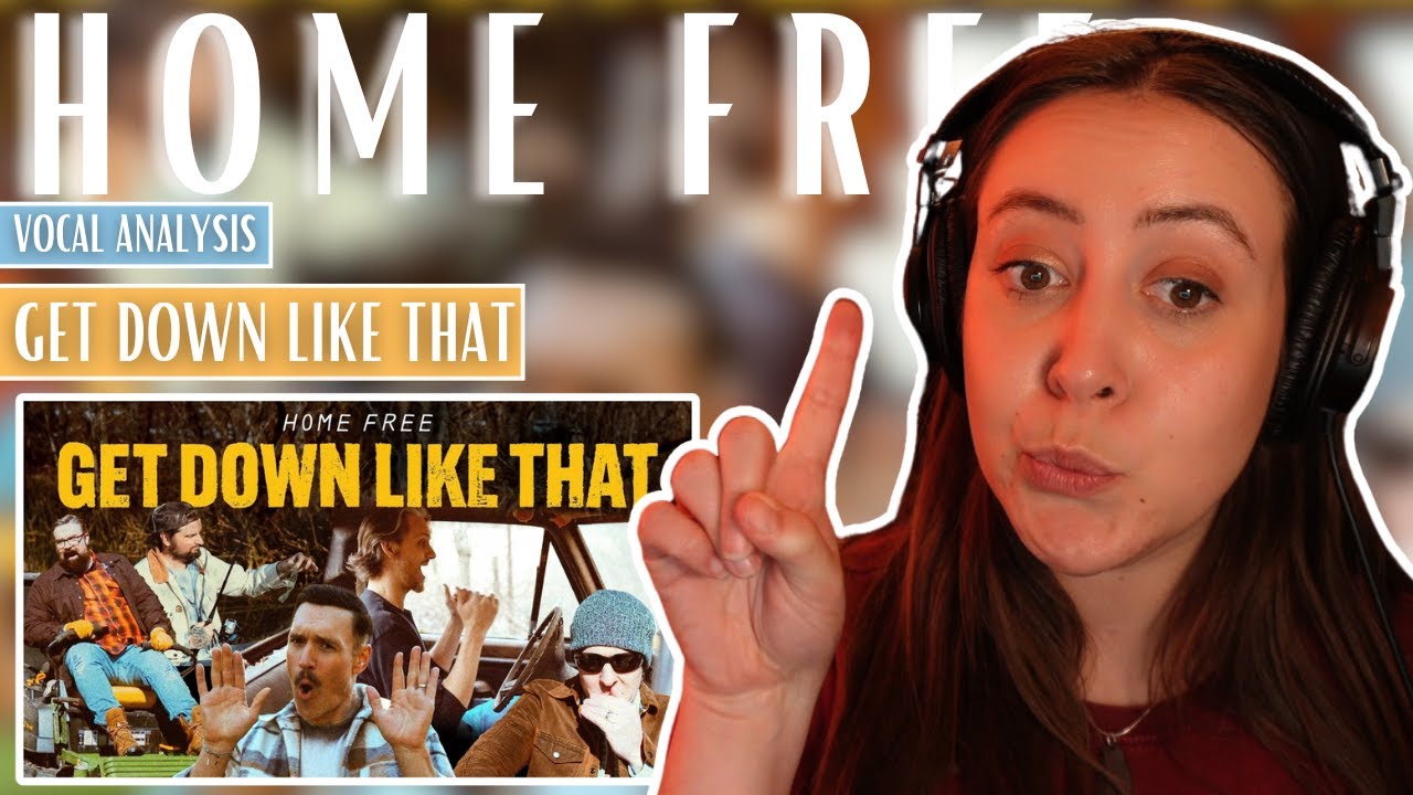 Are HOME FREE Gonna Show Me How To GET DOWN LIKE THAT (Reaction/Analysis) | Jennifer Glatzhofer