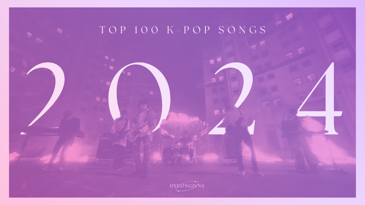 top 100 k-pop songs (2024)