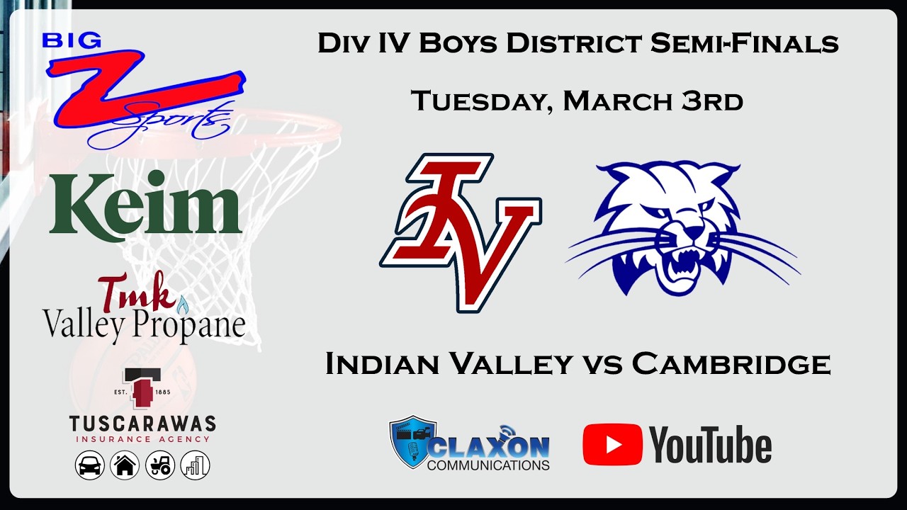 Indian Valley vs Cambridge  - OHSAA Boys D4 District Semi-Final Basketball from BIG Z Sports
