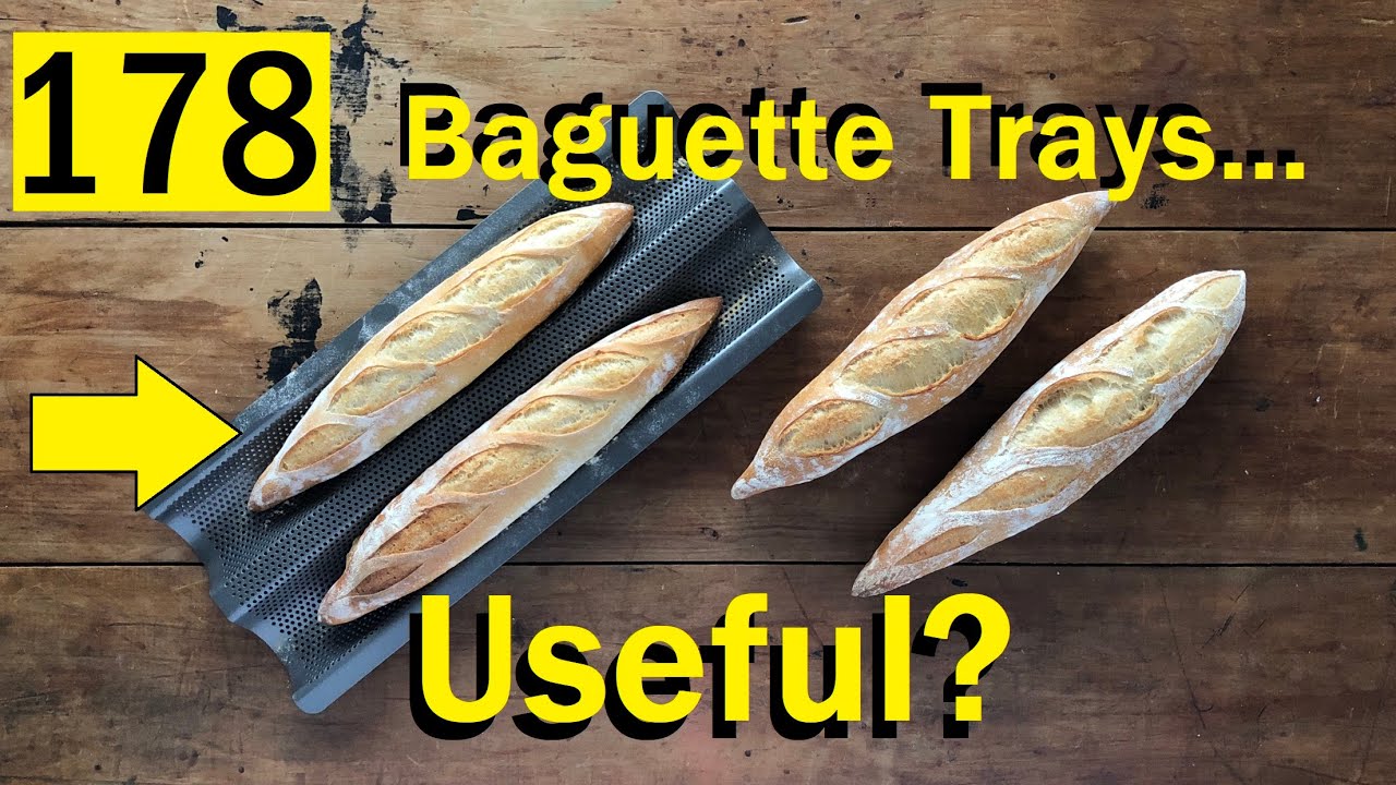 178: Baguette Pans / Trays - Worth the TRADE OFF? - Bake with Jack