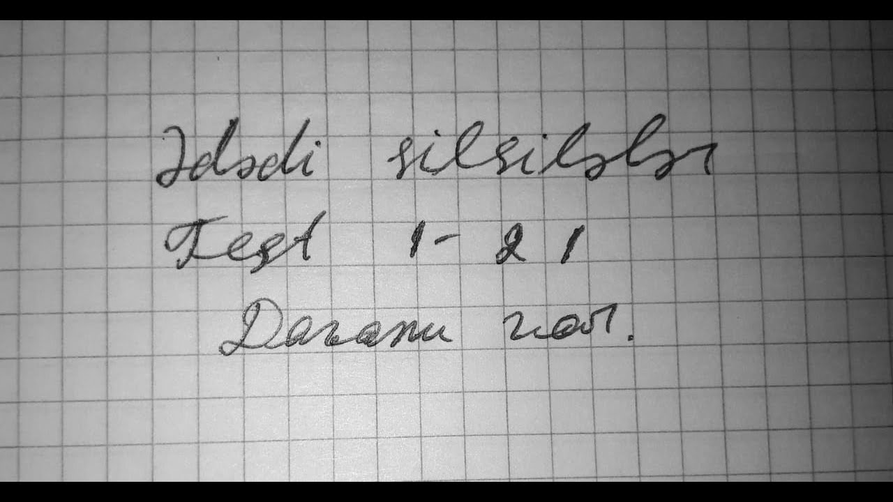 Ədədi ardıcıllıqlar silsilələr. 2-ci bölmə. Test 1-21. Davamı var. Vüsal müəllim. 051-717-30-37