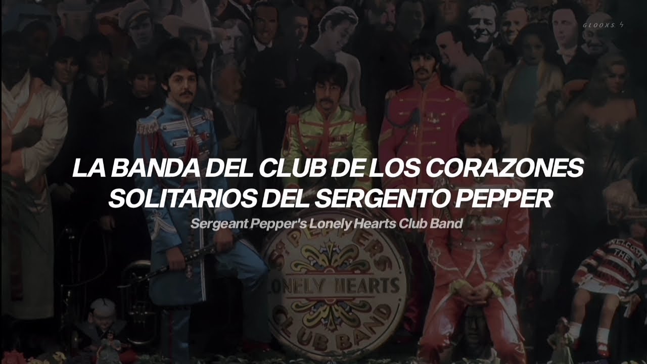 The Beatles - Sgt. Pepper's Lonely Hearts Club Band (Sub. Español)