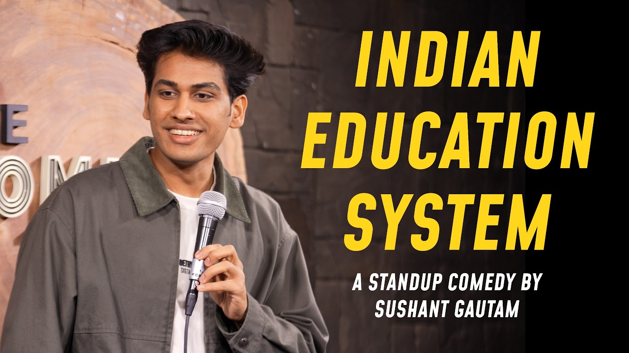 INDIAN EDUCATION SYSTEM | STAND-UP COMEDY BY SUSHANT GAUTAM