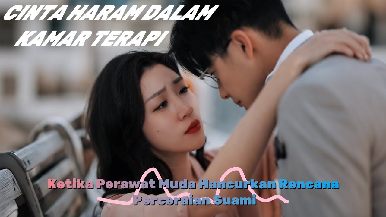 【FULL】🚫CINTA HARAM DALAM KAMAR TERAPI: Ketika Perawat Muda Hancurkan Rencana Perceraian Suami#drama
