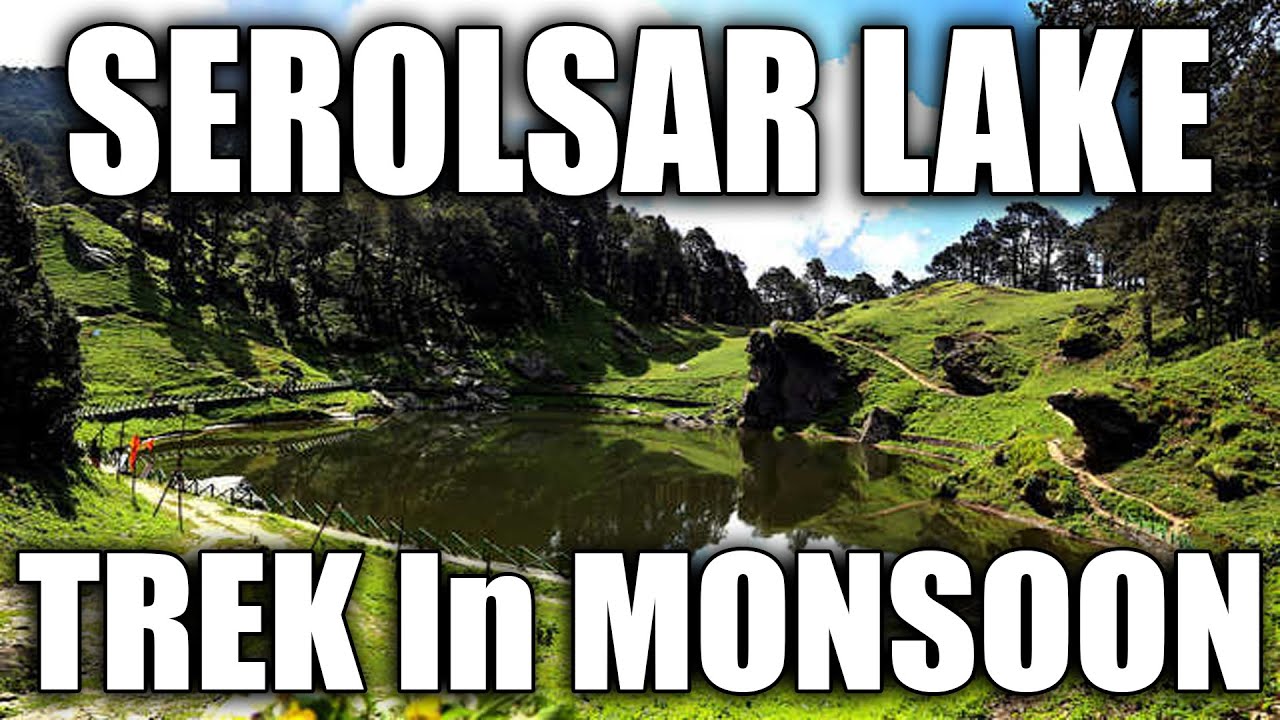 Seruvalsar Lake In Monsoon | Most Beautiful Trek