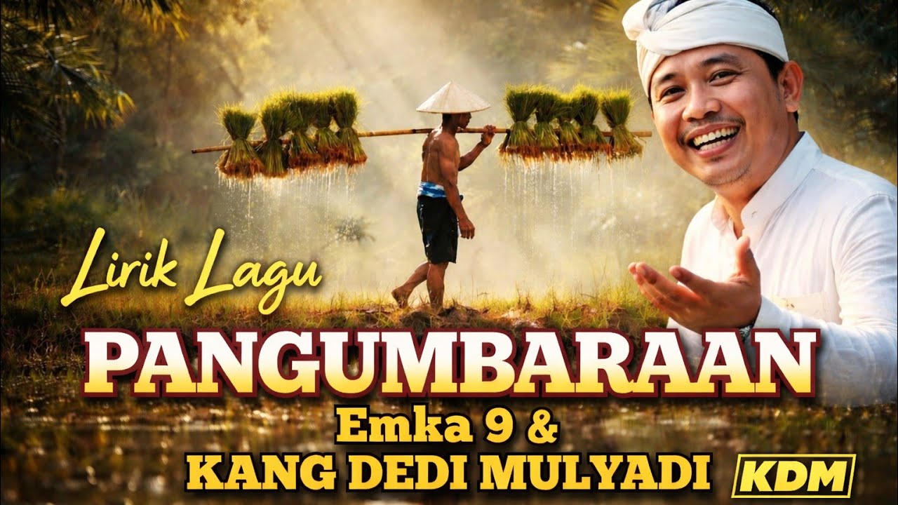 Lirik Lagu PANGUMBARAAN | Emka 9 & KANG DEDI MULYADI | KDM