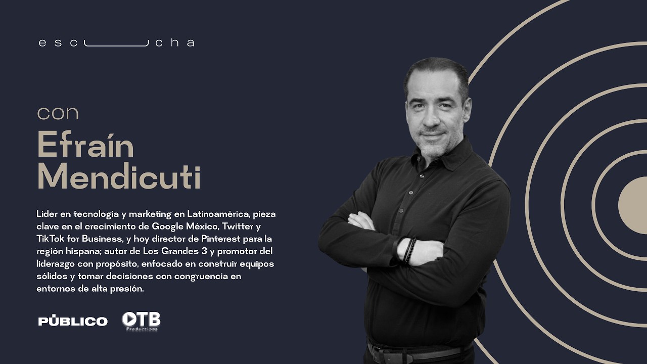 #63 Liderar sin traicionarte: Google, Twitter, TikTok y Pinterest con Efraín Mendicuti.