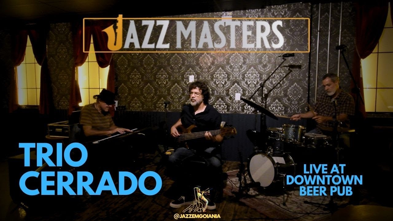 Projeto Jazz Masters - Trio Cerrado - DownTown Beer Pub (20/03/25).