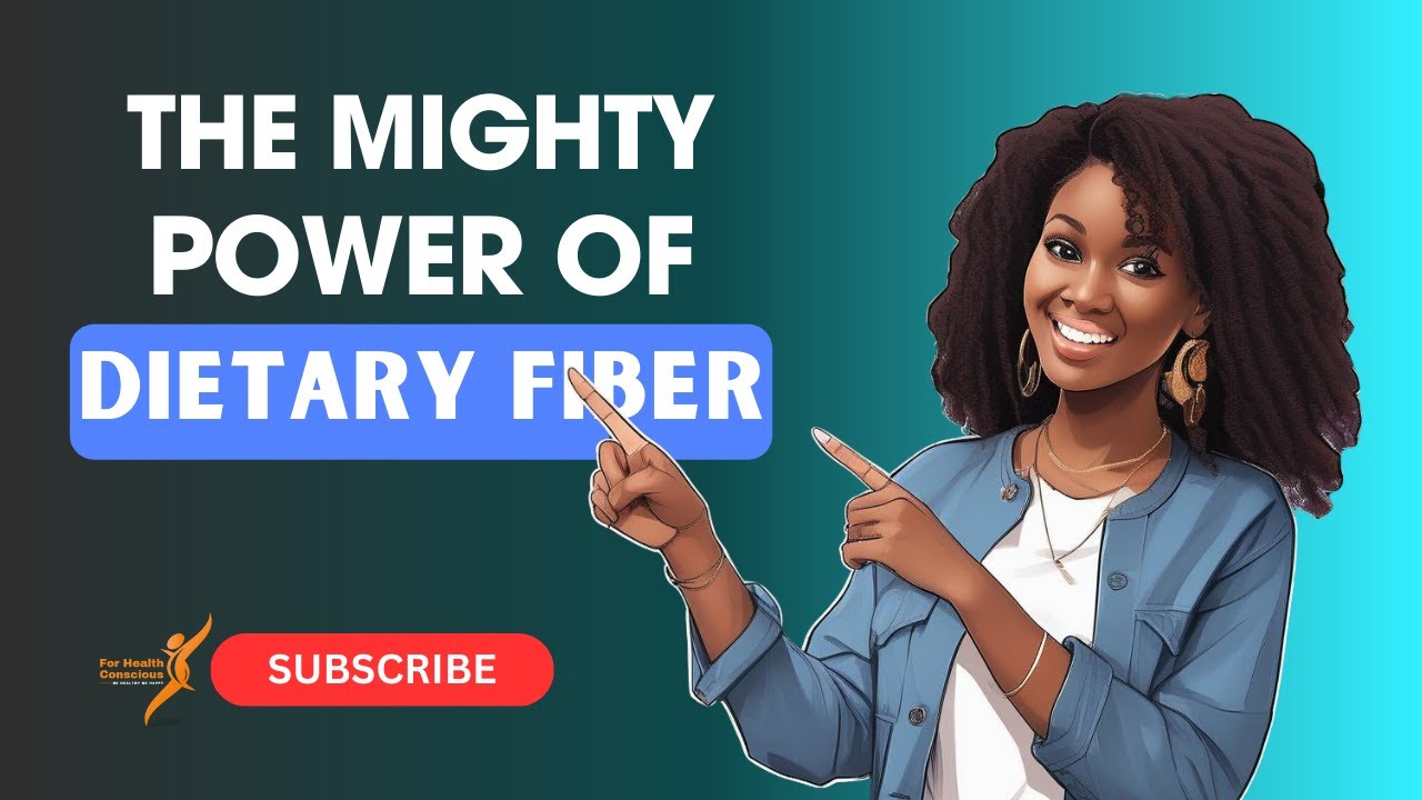 The Mighty Power of Dietary Fiber: Improve Gut Health, Digestion, and More!