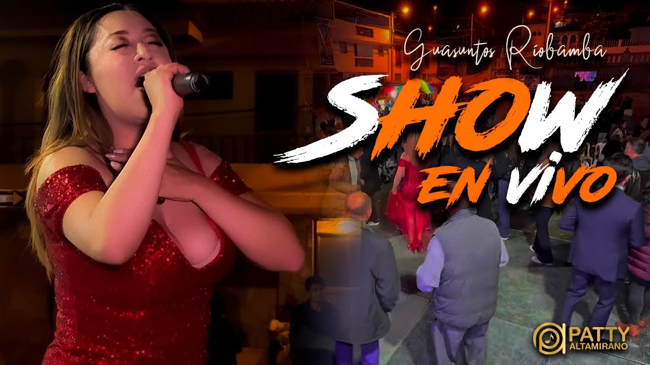 GUASUNTOS (Show en vivo) - Patty Altamirano
