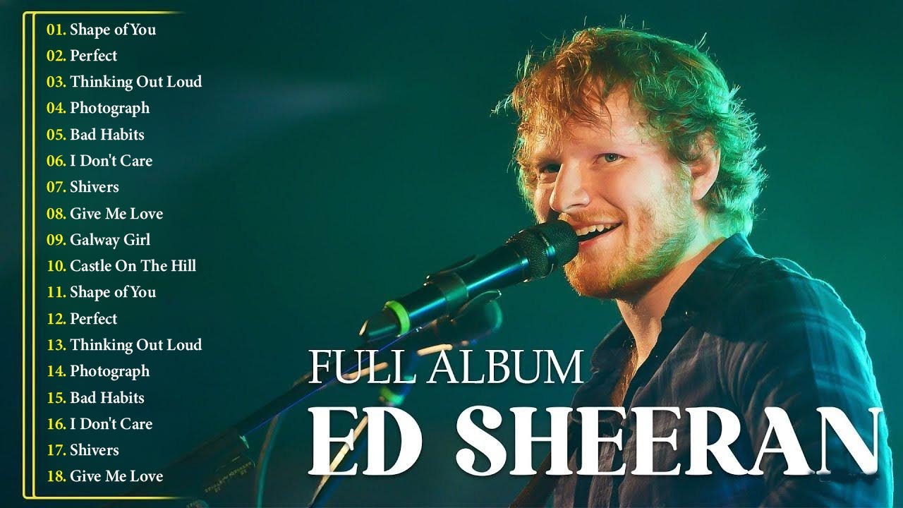 Ed Sheeran Playlist 2026 - Best Songs Collection Full Album - The Best Of Ed Sheeran - Greatest Hits