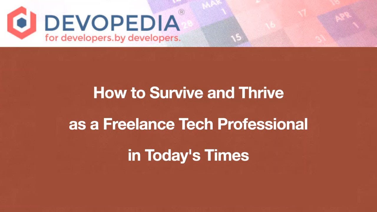 How to Survive and Thrive as a Freelance Tech Professional in Today's Times
