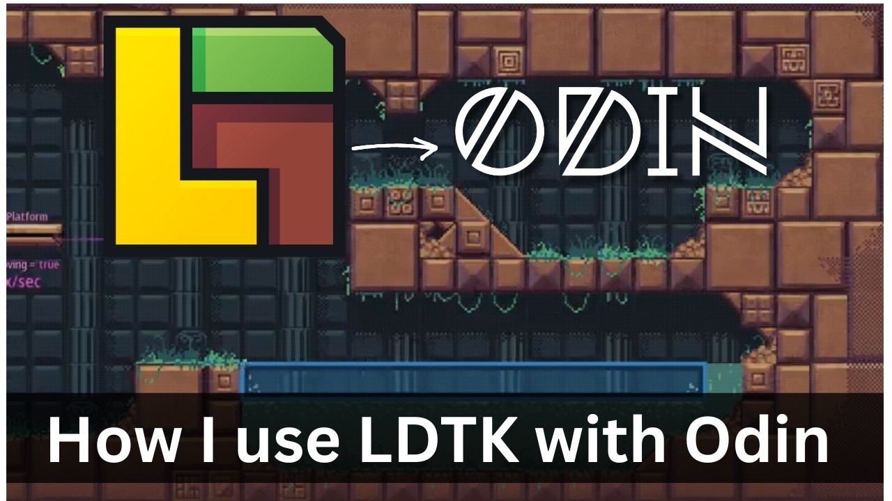 Вот как я использую LDTK с Odin в своей будущей* игре.