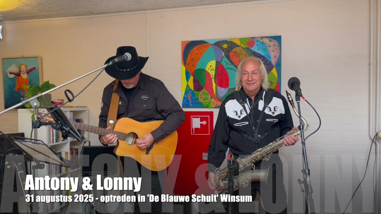 Antony & Lonny optreden De Blauwe Schuit Winsum - Deel 1