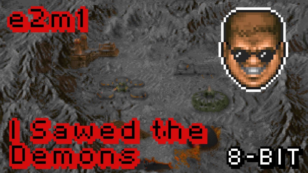 E2M1 | I Sawed The Demons 8-BIT - Doom