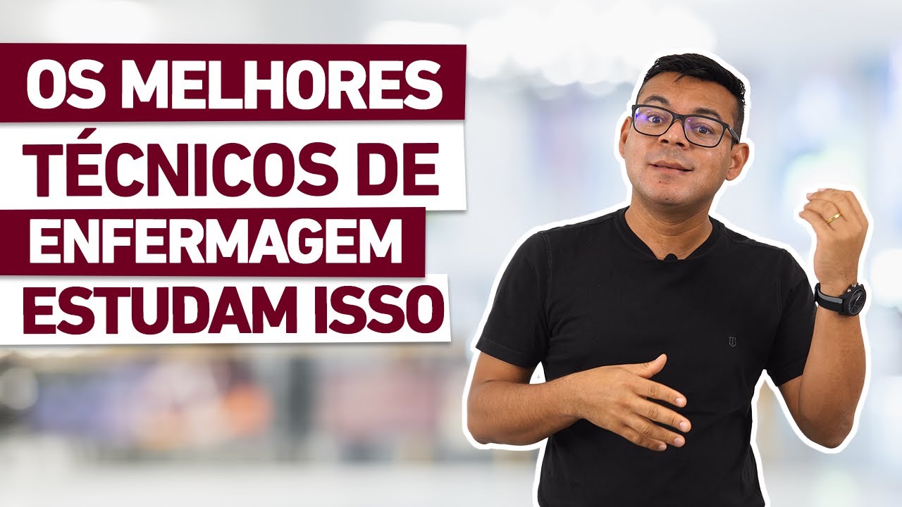 QUER SER UM BOM TÉCNICOS DE ENFERMAGEM? | Não deixe de estudar isso