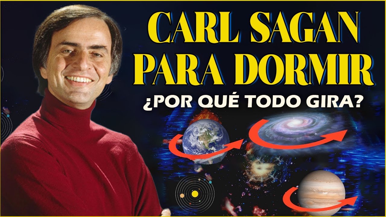 1h de CARL SAGAN Para Dormir: ¿Por qué TODO GIRA en el Universo en “Sentido Antihorario”?