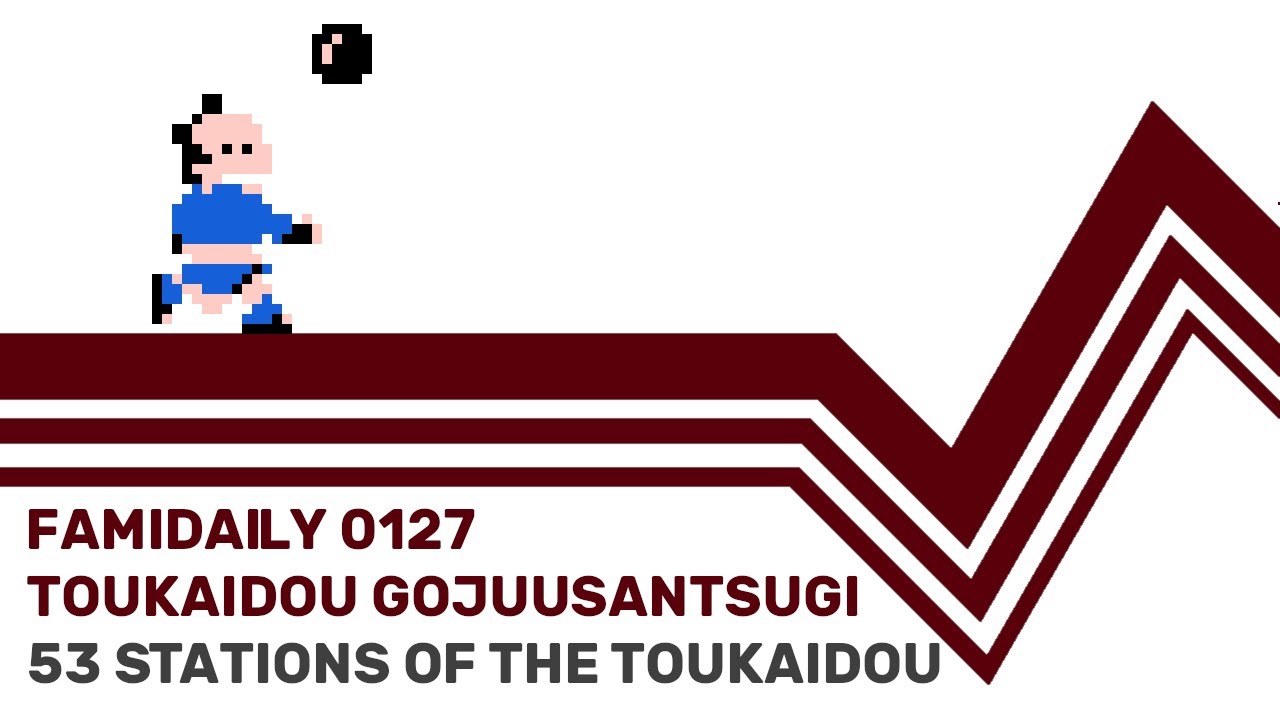 Famidaily - Episode 0127 - Toukaidou Gojuusantsugi/53 Stations of the Tokaido (東海道五十三次)