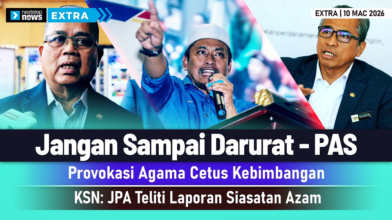 GEMPAR! Jangan Sampai Darurat - PAS | Provokasi Agama Cetus Kebimbangan | KSN: JPA Teliti Laporan...