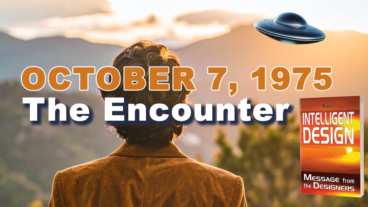 The ENCOUNTER of October 7, 1975: What Ra&euml;l SAW on the PLANET of the Elohim