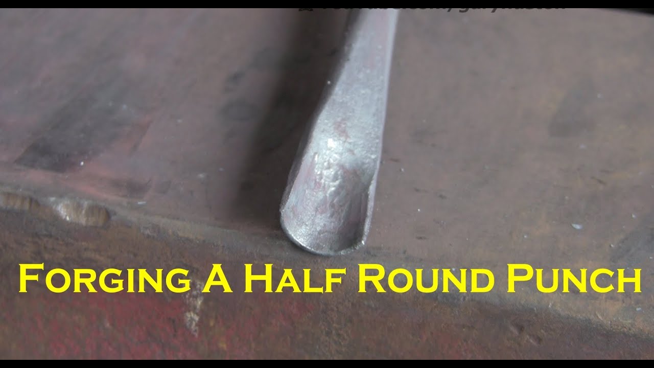 Forging a half round punch